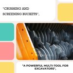 Loader and Excavator Screening Crusher Buckets